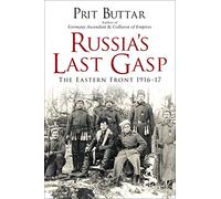 Russia's Last Gasp: The Eastern Front 1916-17 – Osprey Publishing
