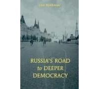 Russia's Road To Deeper Democracy