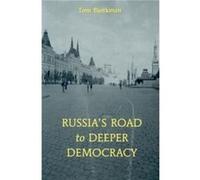 Russias Road To Deeper Democracy by Tom Bjorkman Tom Bjorkman (Auteur)