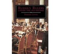 Russia's Rulers Under the Old Regime Dominic Lieven (Auteur)
