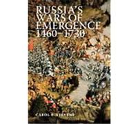 Russia's Wars of Emergence, 1460-1730 Carol Belkin Stevens (Auteur)