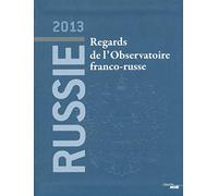 Russie 2013, regards de l'Observatoire franco-russe