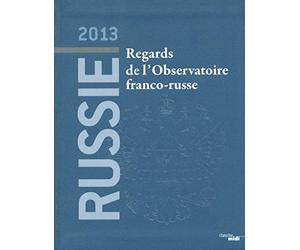 Russie 2013, regards de l'Observatoire franco-russe