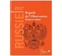 Russie 2017 - Regards De L'observatoire Franco-Russe