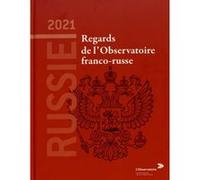 Russie 2021. Regards de l'Observatoire franco-russe Collectif (Auteur)