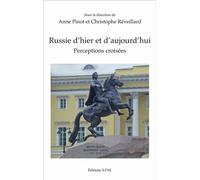 Russie d'hier et d'aujourd'hui Perceptions croisées - Christophe Reveillard - Spm Lettrage - broché - Essai