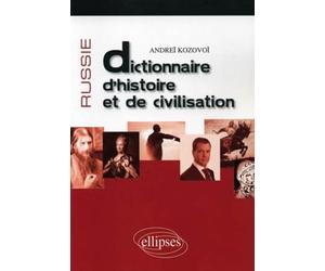 Russie: Dictionnaire d'histoire et de civilisation