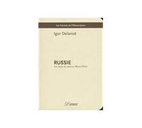 Russie : les enjeux du retour au Moyen-Orient Les enjeux du retour au Moyen-Orient - Igor Delanoë - Inventaire Eds De L' - broché - Essai