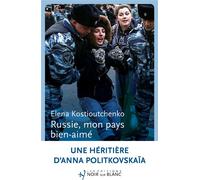 Russie, mon pays bien aimé Reportages dans la vraie russie - Elena Kostioutchenko - Noir Sur Blanc - broché - Essai