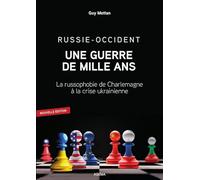 Russie-Occident: une guerre de mille a