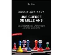 Russie-Occident: une guerre de mille ans Guy Mettan (Auteur)