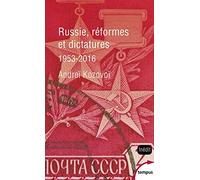 Russie, réformes et dictatures: De Khrouchtchev à Poutine