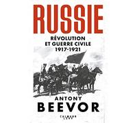 Russie : Révolution et Guerre Civile (1917-1921)