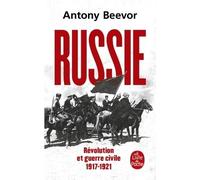 Russie : Révolution et Guerre Civile (1917-1921) - Antony Beevor - Lgf - Poche - Essai