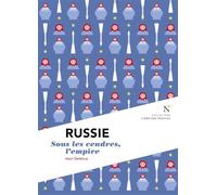 Russie : Sous les cendres, l'empire