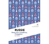 Russie Sous les cendres, l'empire - Alain Délétroz - Nevicata - broché - Etude