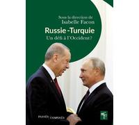 Russie-Turquie - Un Défi À L'occident ?