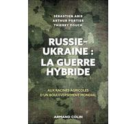Russie-Ukraine : la guerre hybride: Aux racines agricoles d'un bouleversement mondial