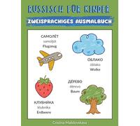 Russisch für Kinder: Zweisprachiges Malbuch + Lernkarten (Russisch - Deutsch): Russisch lernen für Kinder - Раскраска для детей на русском и английском языках