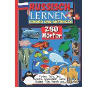 RUSSISCH LERNEN KINDER UND ANFÄNGER: Aktivitätsbuch zum Erlernen russisch für Kinder und Anfänger, Farbbilderbuch, zweisprachig Deutsch-Russisch