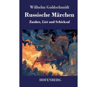 Russische Märchen: Zauber, List und Schicksal