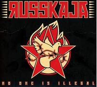 RUSSKAJA - NO ONE IS ILLEGAL CD NEUF
