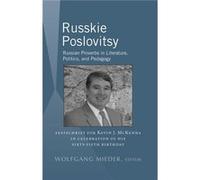 Russkie Poslovitsy: Russian Proverbs In Literature, Politics, And Pedagogy Festschrift For Kevin J. Mckenna In Celebration Of His Sixty-Fifth Birthday (International Folkloristics) (Hardcover) Wolfgan