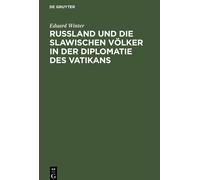 Rußland Und Die Slawischen Völker In Der Diplomatie Des Vatikans