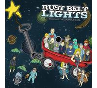 Rust Belt Lights - These are The Good Old Days