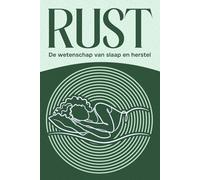 Rust: De wetenschap van slaap en herstel