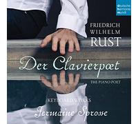 Friedrich Wilhelm Rust – Der Clavierpoet – Piano W – Sony Music