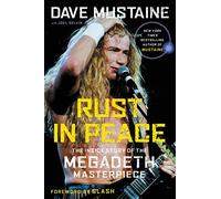 Rust in Peace – L'histoire intérieure du chef-d'œuvre de Megadeth – Hachette Pratique