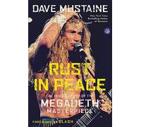 Rust in Peace: The Inside Story of the Megadeth Masterpiece