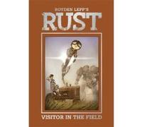 Rust Volume 1 - [Livre en VO] Royden Lepp (Auteur)