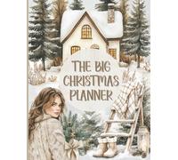 RUSTIC COTTAGE BIG CHRISTMAS PLANNER: Festive Holiday Organizer for Gifts, Recipes and Shopping