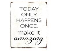 Rustic Metal Sign Today Is Your Day Make It Amazing 12x8 Inch