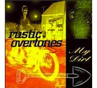 Rustic Overtones - My Dirt