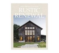 Rustic Renewal - Rural Charm Into Living Spaces