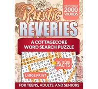 Rustic Reveries A Cottagecore Word Search: Word Search Puzzles with Easy-to-Read Large Print about Cottagecore, Nature, Cozy Living, Garden, Flowers, ... | 100 Puzzles, 2000 Words, 100 Fun Facts