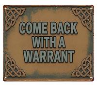 Rustic Wall Decor Metal Sign Come Back With A Warrant Funny for Man Cave Garage Living Room Kitchen 8 X 12 in