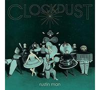 Rustin Man - Clockdust [Import]