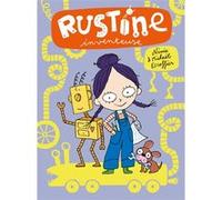 Rustine inventeuse Michaël Escoffier (Auteur), Virginie Perrot-Soumagnac (Illustration), Ninie (Illustration)