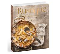 Rustique - Les desserts et gâteaux d'enfance du grand pâtissier Yann Couvreur: Les desserts de maison