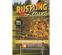 Rustling Leaves Autumn Puzzle Escape: Embrace the Season with Over 50 Fun and Relaxing Autumn Word Searches!