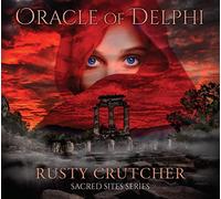 Rusty Crutcher - Sacred Sites Series: Oracle of Delphi [Import]