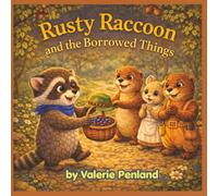 Rusty Raccoon and the Borrowed Things