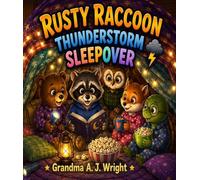 Rusty Raccoon’s Thunderstorm Sleepover Book 5 The Cozy Comfort Critters Series