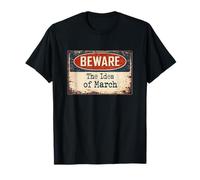 Rusty Sign Beware Ides March Julius Caesar Shakespeare Citation T-Shirt