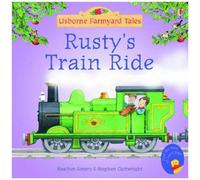Heather Amery – Rusty's Train Ride – Farmyard Tales Minibook Series