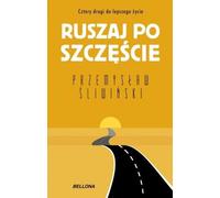 Ruszaj po szczêœcie Przemys³aw Œiwiñski (Buch auf Polnisch)